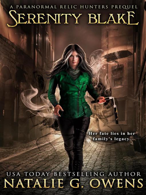 Title details for Serenity Blake, a Paranormal Relic Hunters Prequel by Natalie G. Owens - Available